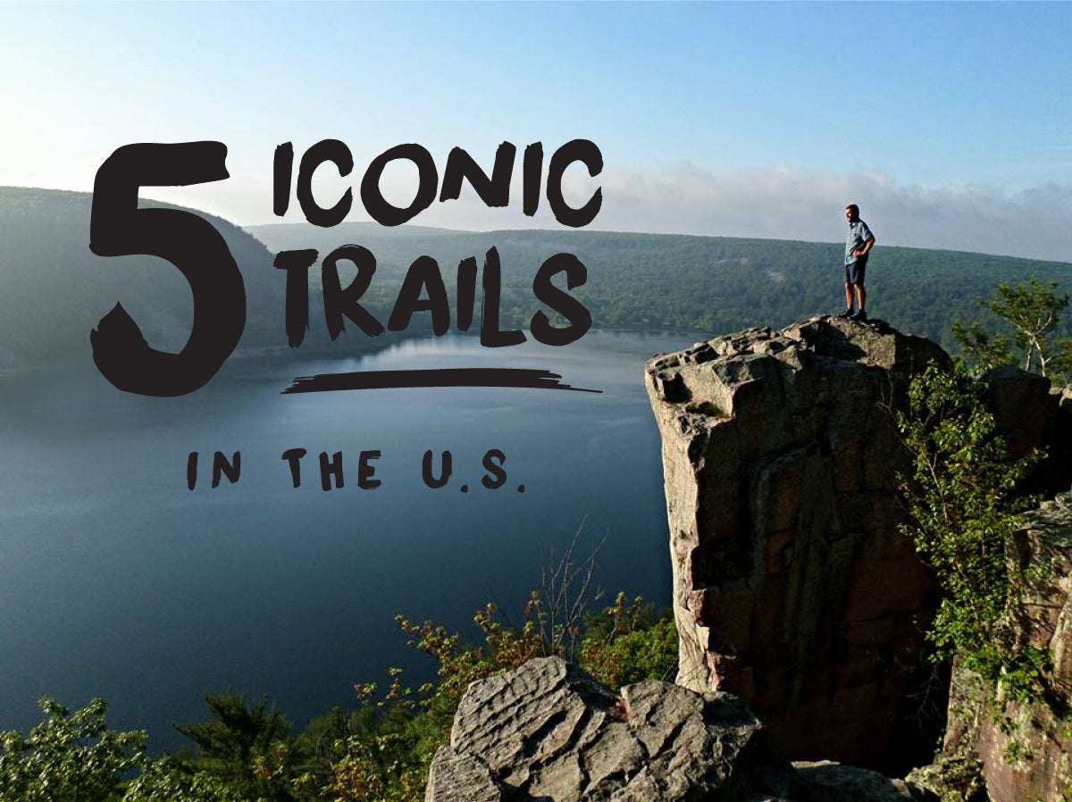 5 Iconic Trails in the US
